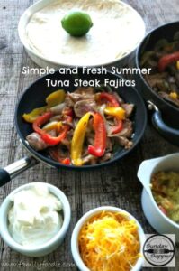 Simple and Fresh Summer Tuna Steak Fajitas