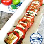 Tomato and Mozzarella Easy Appetizer #SundaySupper 