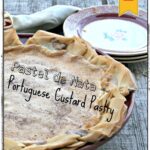 Pastel de Nata {Portuguese Custard Tart} #SundaySupper 