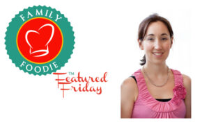 Family Foodie Featured Friday: Brianne from Cupcakes & Kale Chips