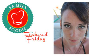 Holly from Mess Makes Food on Family Foodie Featured Friday