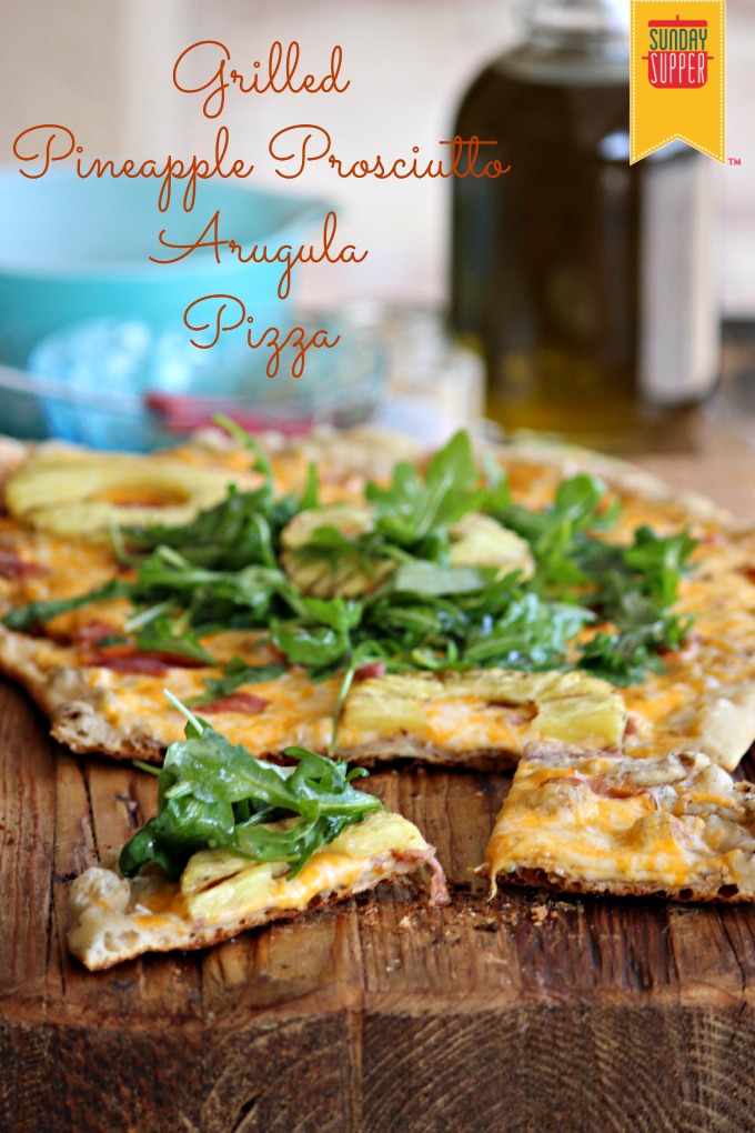 Grilled Pineapple Prosciutto Arugula Pizza #SundaySupper