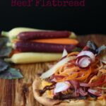 Root Vegetable and Beef Flatbread #SundaySupper