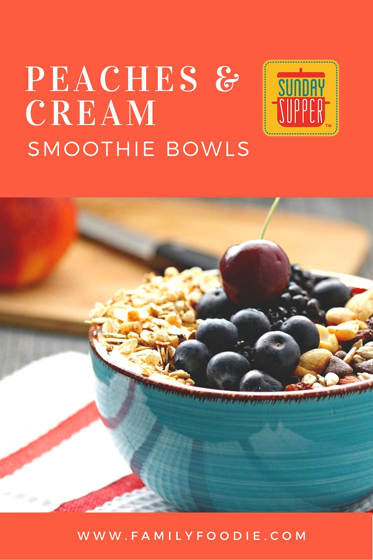 Peaches & Cream Smoothie Bowls #SundaySupper