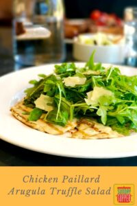 Chicken Paillard Arugula Truffle Salad #SundaySupper