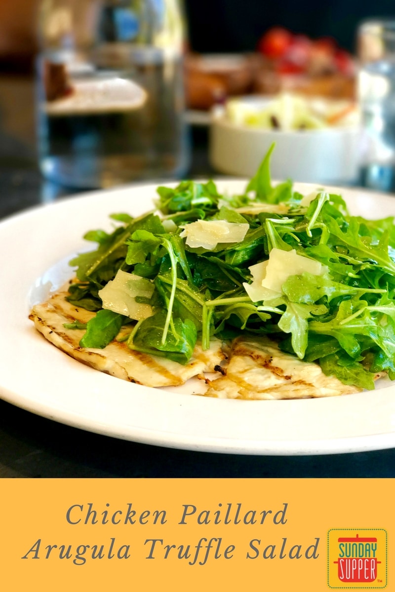 Chicken Paillard Arugula Truffle Salad #SundaySupper